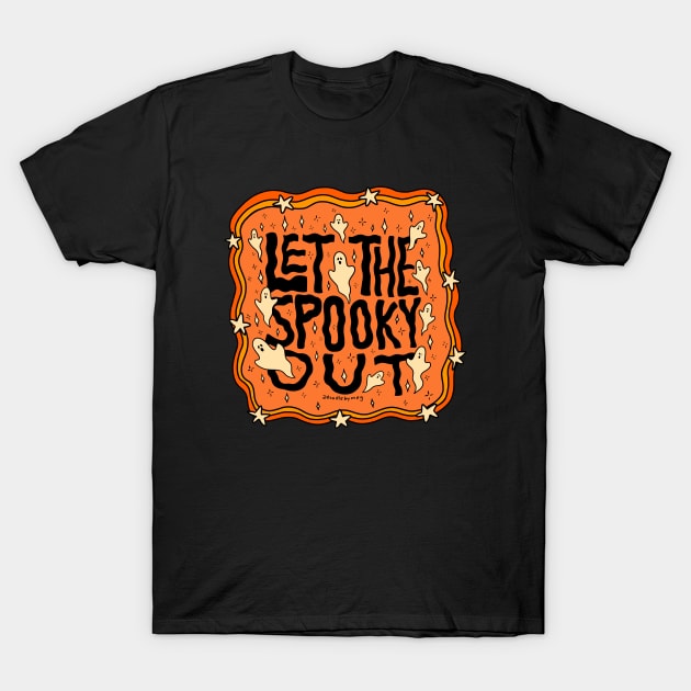 Let the Spooky Out T-Shirt by Doodle by Meg